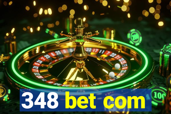 348 bet com